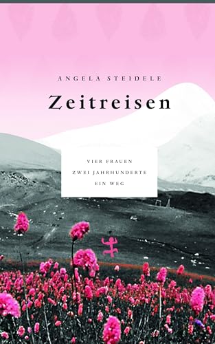 Zeitreisen: Vier Frauen, zwei Jahrhunderte, ein Weg von Matthes & Seitz Verlag